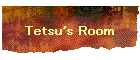 Tetsu's Room