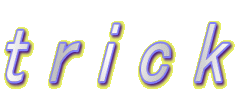t r i c k